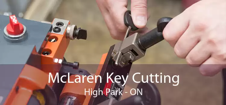 McLaren Key Cutting High Park - ON