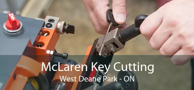 McLaren Key Cutting West Deane Park - ON