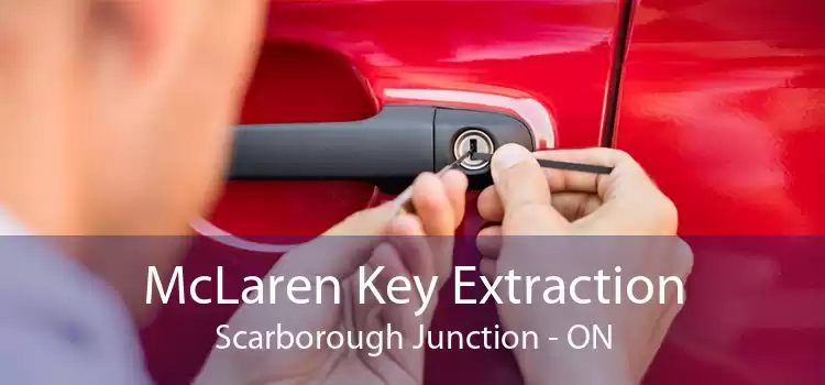 McLaren Key Extraction Scarborough Junction - ON