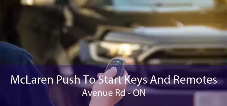 McLaren Push To Start Keys And Remotes Avenue Rd - ON