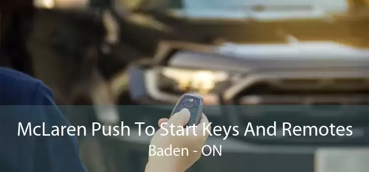 McLaren Push To Start Keys And Remotes Baden - ON