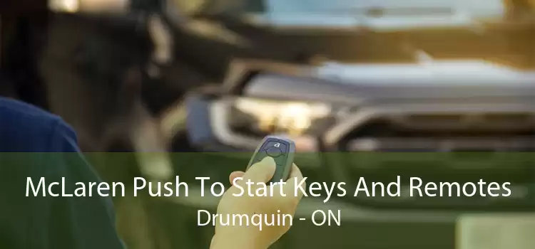 McLaren Push To Start Keys And Remotes Drumquin - ON