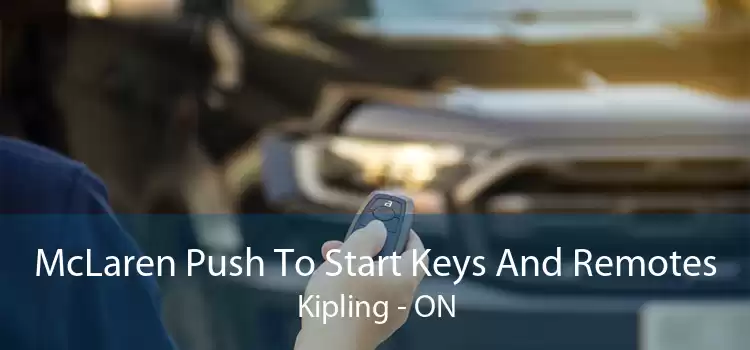 McLaren Push To Start Keys And Remotes Kipling - ON