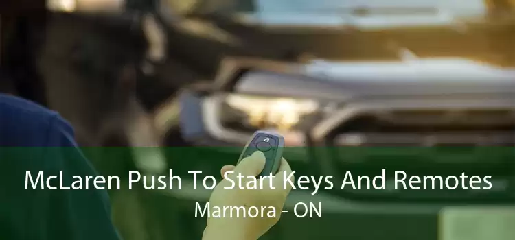 McLaren Push To Start Keys And Remotes Marmora - ON