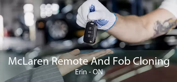 McLaren Remote And Fob Cloning Erin - ON