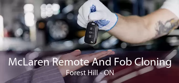 McLaren Remote And Fob Cloning Forest Hill - ON