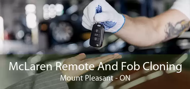 McLaren Remote And Fob Cloning Mount Pleasant - ON