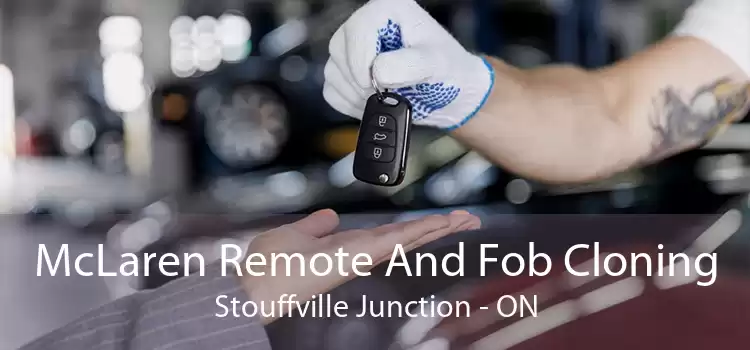 McLaren Remote And Fob Cloning Stouffville Junction - ON