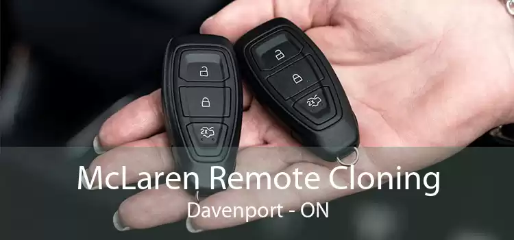 McLaren Remote Cloning Davenport - ON