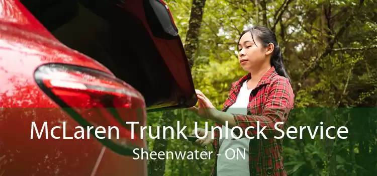 McLaren Trunk Unlock Service Sheenwater - ON
