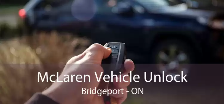 McLaren Vehicle Unlock Bridgeport - ON