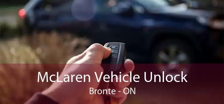 McLaren Vehicle Unlock Bronte - ON
