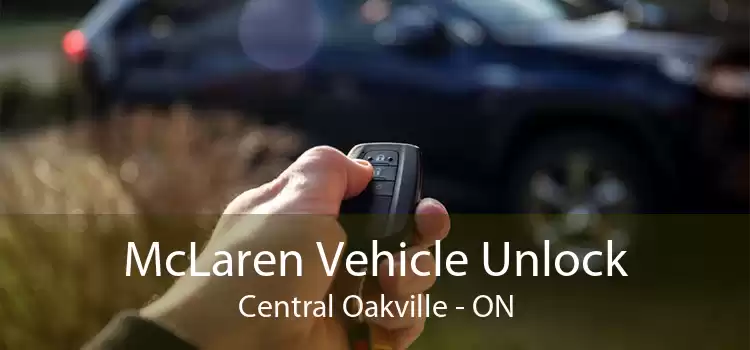 McLaren Vehicle Unlock Central Oakville - ON