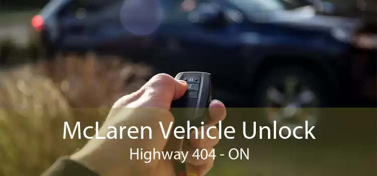 McLaren Vehicle Unlock Highway 404 - ON