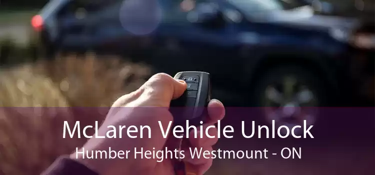 McLaren Vehicle Unlock Humber Heights Westmount - ON