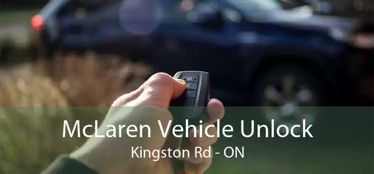 McLaren Vehicle Unlock Kingston Rd - ON