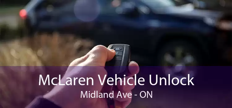 McLaren Vehicle Unlock Midland Ave - ON
