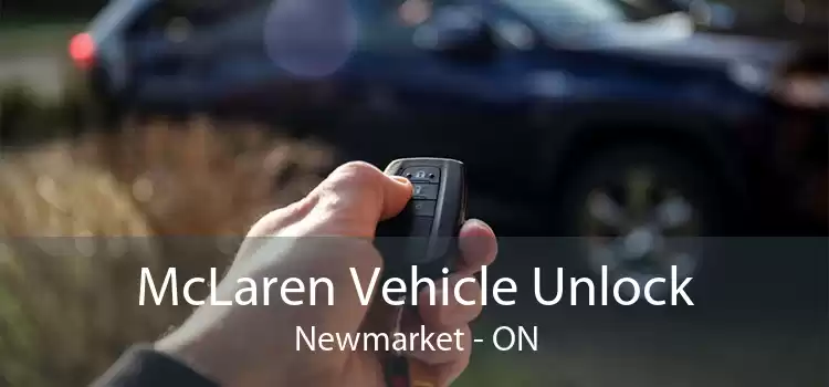 McLaren Vehicle Unlock Newmarket - ON