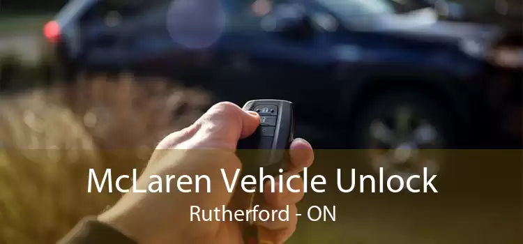 McLaren Vehicle Unlock Rutherford - ON