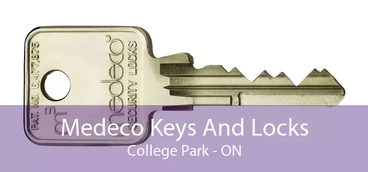 Medeco Keys And Locks College Park - ON