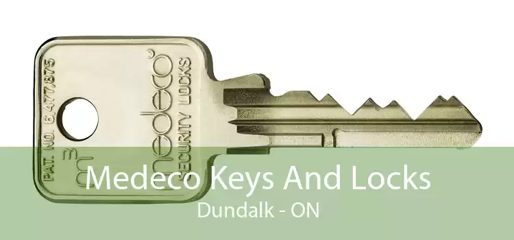 Medeco Keys And Locks Dundalk - ON