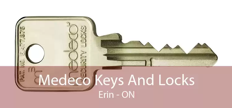Medeco Keys And Locks Erin - ON