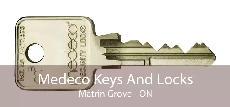 Medeco Keys And Locks Matrin Grove - ON