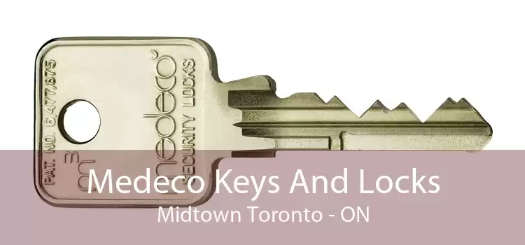 Medeco Keys And Locks Midtown Toronto - ON