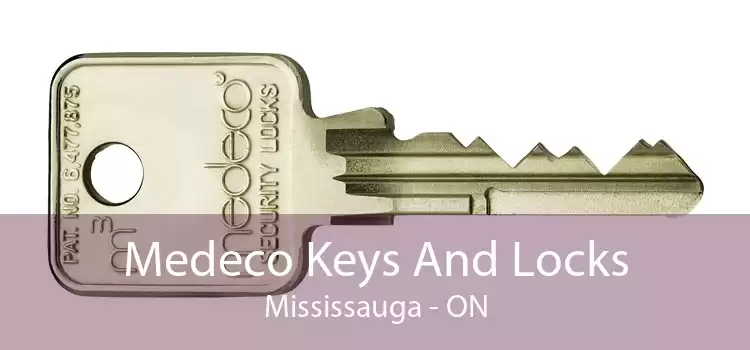 Medeco Keys And Locks Mississauga - ON