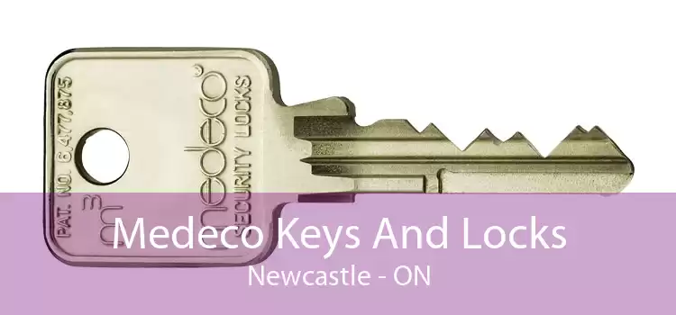 Medeco Keys And Locks Newcastle - ON