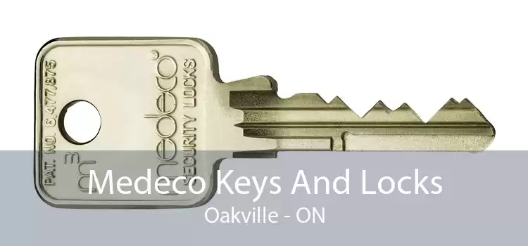 Medeco Keys And Locks Oakville - ON