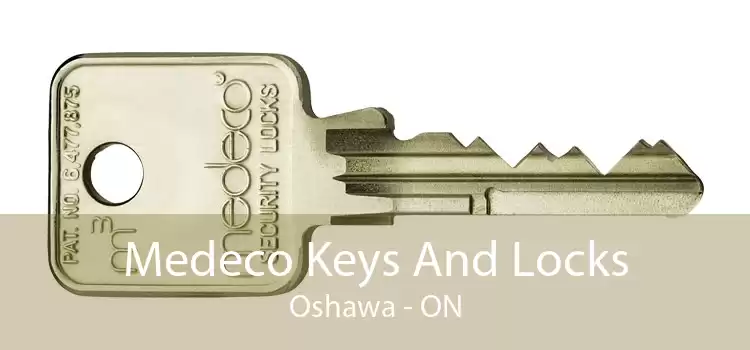Medeco Keys And Locks Oshawa - ON