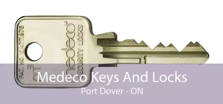 Medeco Keys And Locks Port Dover - ON