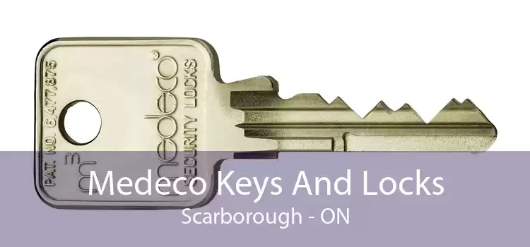 Medeco Keys And Locks Scarborough - ON