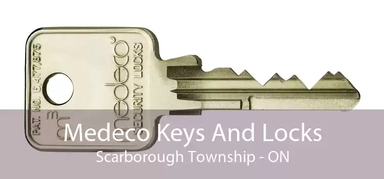 Medeco Keys And Locks Scarborough Township - ON