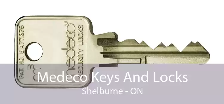 Medeco Keys And Locks Shelburne - ON