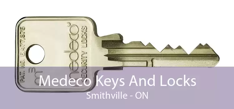 Medeco Keys And Locks Smithville - ON
