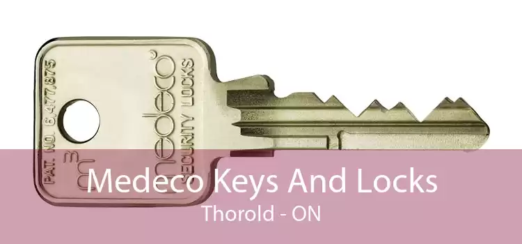 Medeco Keys And Locks Thorold - ON