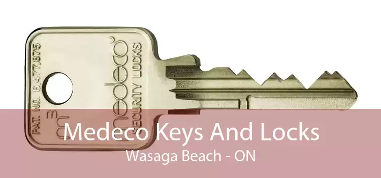 Medeco Keys And Locks Wasaga Beach - ON