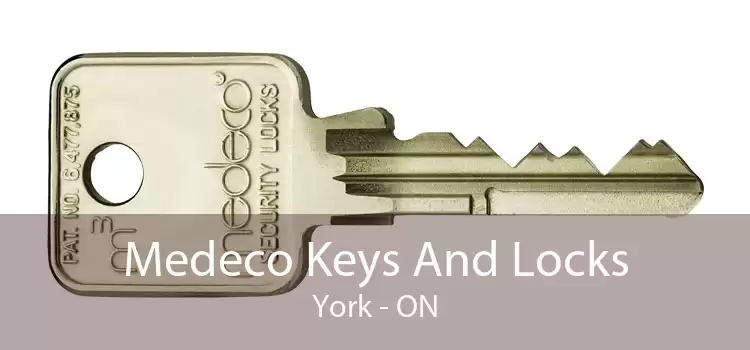 Medeco Keys And Locks York - ON