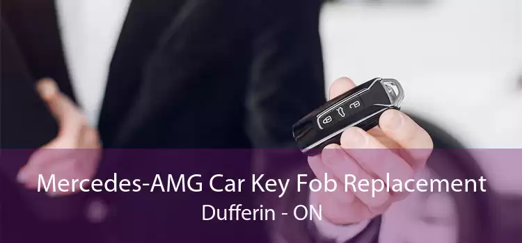 Mercedes-AMG Car Key Fob Replacement Dufferin - ON