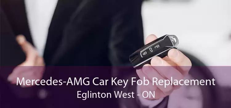 Mercedes-AMG Car Key Fob Replacement Eglinton West - ON