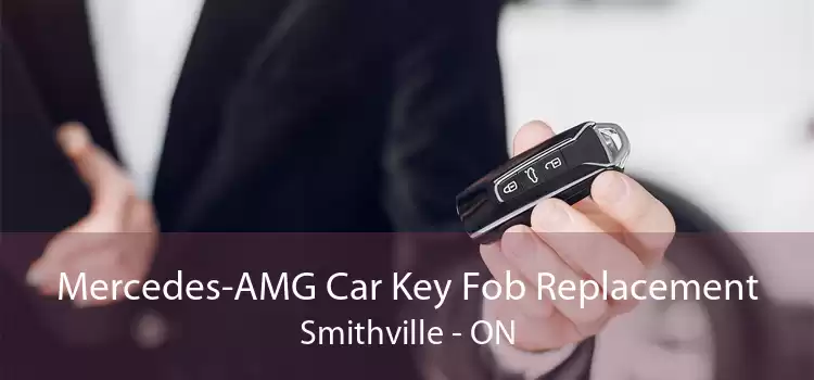 Mercedes-AMG Car Key Fob Replacement Smithville - ON