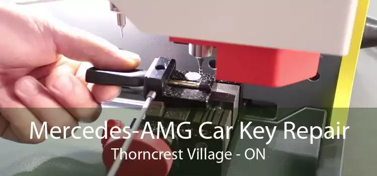 Mercedes-AMG Car Key Repair Thorncrest Village - ON