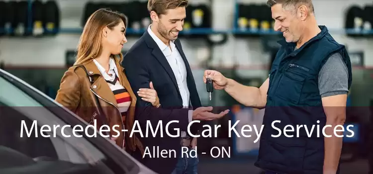 Mercedes-AMG Car Key Services Allen Rd - ON