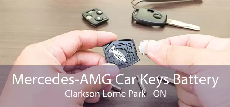 Mercedes-AMG Car Keys Battery Clarkson Lorne Park - ON