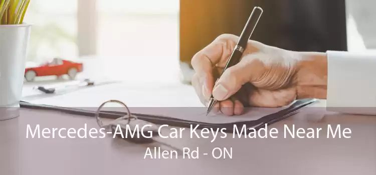 Mercedes-AMG Car Keys Made Near Me Allen Rd - ON