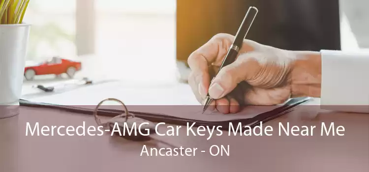 Mercedes-AMG Car Keys Made Near Me Ancaster - ON