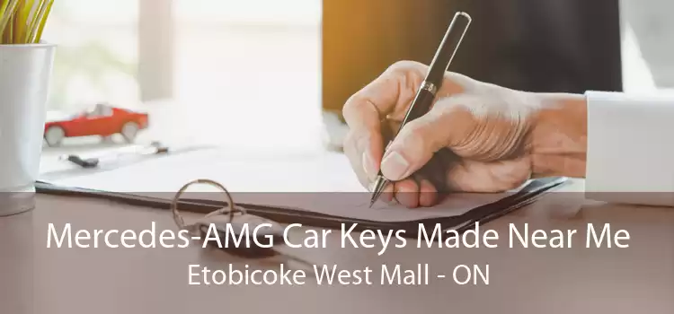 Mercedes-AMG Car Keys Made Near Me Etobicoke West Mall - ON
