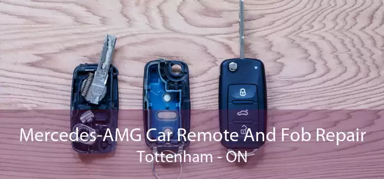 Mercedes-AMG Car Remote And Fob Repair Tottenham - ON